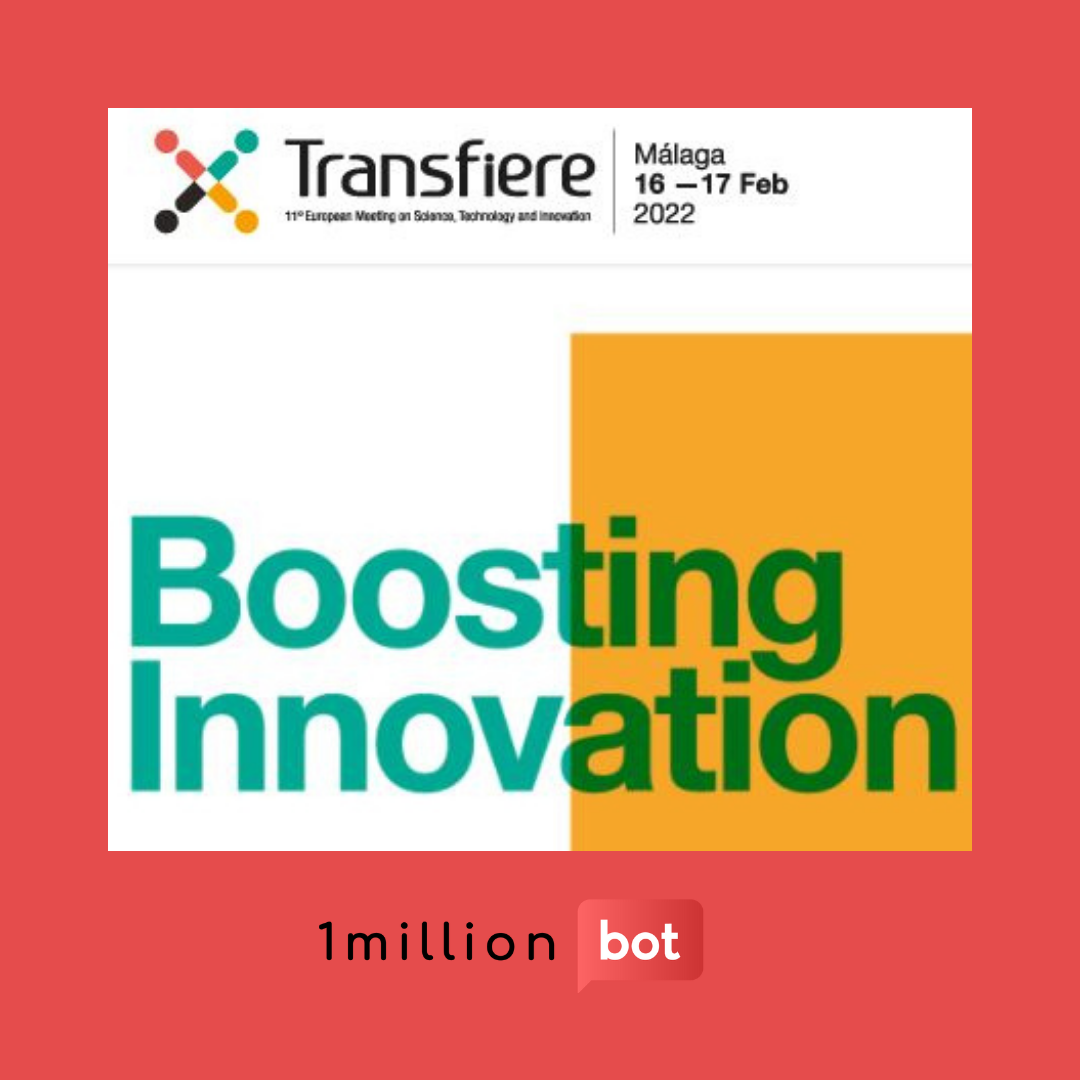 1millionbot participará en Transfiere 2022: el foro europeo para la Ciencia, Tecnología e Innovación, el 16 y 17 de febrero en Málaga
